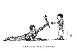 Ideas are buletproof